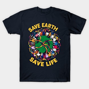 Save Earth, Save Life! T-Shirt